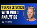 How to detect weapons with video analytics?