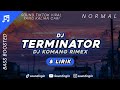 DJ TERMINATOR & Lirik (Bass Boosted) | DJ Komang Rimex DJ Viral TikTok Yang Kalian Cari 2023