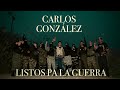 Listos pa la guerra - Carlos Gonzalez (Audio)