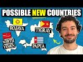 NEW COUNTRIES That Might Exist Soon (Tigray, Rojava, & More)