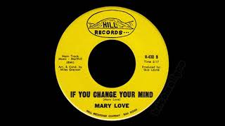 Mary Love - If You Change Your Mind