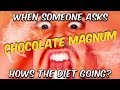 HOW'S THE DIET GOING?? | CHOCOLATE MAGNUM | Anto Sharp