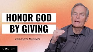 Honor God By Giving | Andrew Wommack