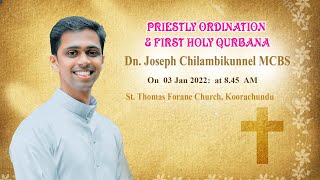 Dn. Joseph Chilambikunnel MCBS   PRIESTLY ORDINATION \u0026 FIRST HOLY QURBANA