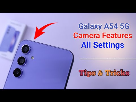 Samsung Galaxy A54 Camera Settings Features Hidden Tips and Tricks
