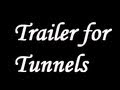 Official Trailer for Tunnels