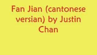 Fan Jian(cantonese version) By Jordan Chan