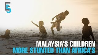 EVENING 5: Malaysia’s children more stunted than Africa’s