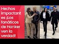 Hechos impactantes ¡Los fanáticos de Hanker ven la verdad!