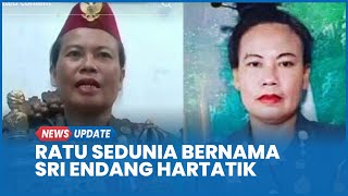 Fakta Baru Sosok Ratu Sedunia Ngaku Punya Uang di 17 Negara Bernama Sri Endang Hartatik Warga Kediri