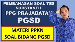 Soal Tes PPG Prajabatan PGSD 2022 dan Kunci Jawaban PPKN