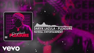 Daryk Lazula - Pleasure