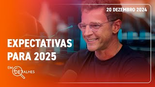 EM DETALHES - 20/12/24 - EDUARDO MOREIRA FAZ BALANÇO DO ANO E APONTA PERSPECTIVAS PARA 2025