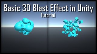 Creating Basic 3D Blast Effect in Unity