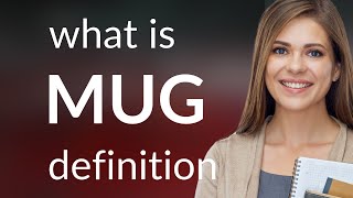 Mug — definition of MUG