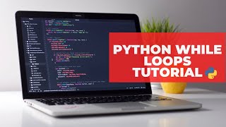 Python While Loops Tutorial | Python for Beginners | MLittleProgramming