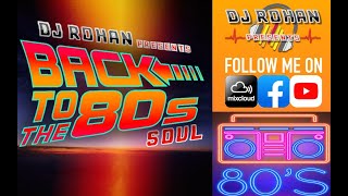 Back To the 80s Soul and RnB Mix ! - DJ Rohan