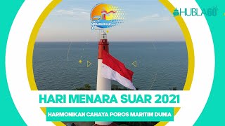 Hubla60 - HARI MENARA SUAR 2021 : HARMONIKAN CAHAYA POROS MARITIM DUNIA