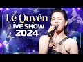 Ngây Ngất Với GIỌNG LIVE ĐỈNH NÓC Của Nữ Hoàng Phòng Trà LỆ QUYÊN | Liveshow Mới Nhất 2024