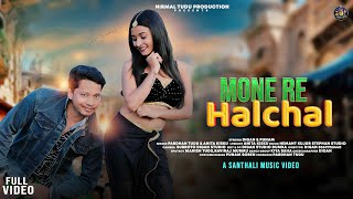 MONE RE HALCHAL FULL VIDEO 2025 | NEW SANTALI VIDEO DIGAN \u0026 PUNAN