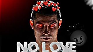 Ronaldo # no love song _edit # WhatsApp status __