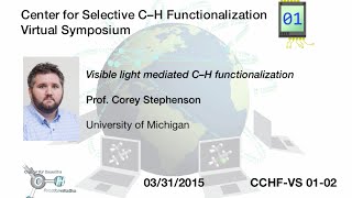 CCHF VS 1.2 | Prof. Stephenson: Visible light mediated C–H functionalization