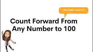 Count Forward From Any Number to 100