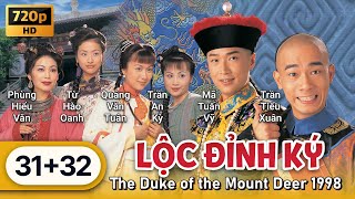 TVB Lộc Đỉnh Ký 1998 tập 31+32/45 | tiếng Việt | Trần Tiểu Xuân, Mã Tuấn Vỹ | TVB 1998