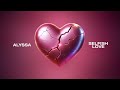 ALYSSA - Selfish Love (Official Lyric Video)