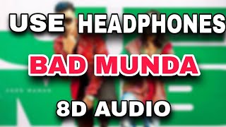Bad Munda [8D AUDIO] Jass Manak | Emiway Bantai | Deep Jandu | Latest Punjabi Songs 2021