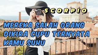 SCORPIO 🔥Mereka salah orang 😍dikira cupu ternyata kamu suhu 💥🔥