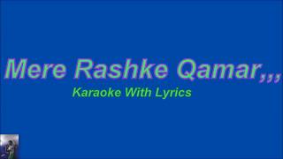 Mere Rashke Qamar, Original Karaoke With Lyrics,