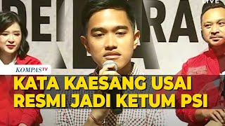 Kata Kaesang Pangarep Usai Resmi Diangkat Menjadi Ketum PSI