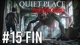 🔇 LET'S PLAY A QUIET PLACE 🔇 #15 FIN [HD/FR]