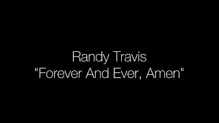 Randy Travis - Forever And Ever,Amen (lyrics)