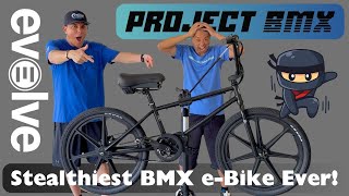 The Stealthiest BMX e-Bike EVER! - The Evolve Project BMX