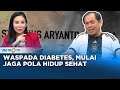 Go Healthy - Hindari Penyakit Diabetes, Gunakan Teknologi Laser