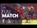 Full Match: Liverpool v Crystal Palace | Barclays WSL 2024-25