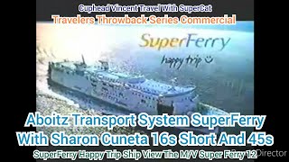 TTSC Aboitz Transport System SuperFerry With Sharon Cuneta 16s Shots And 45s Happy Trip:)