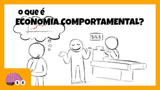 O QUE É ECONOMIA COMPORTAMENTAL?