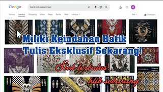 Batik Tulis Premium dengan Harga Terjangkau, Cek Koleksi Terbaru!