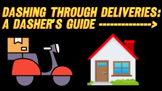 Dashing Through Deliveries: A Dasher's Guide