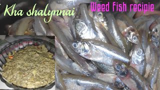 Kumno ban shet ia ka Kha shalynnai | kumno ban shet chatani | weed fish recipe