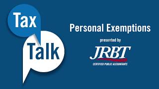 JRBT Tax Talk-Personal Exemptions