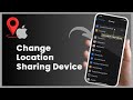 How To Change Device You're Sharing Location From On iPhone !