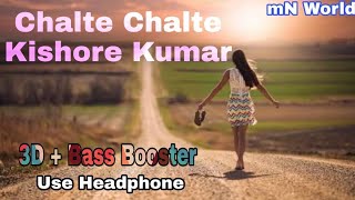 3d | chalte chalte ( Kishore Kumar ) | old is gold |