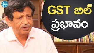 GST బిల్ ప్రభావం ఎలా ఉండబోతోందో చెప్పిన్న మైసూరా రెడ్డి || Talking Politics With iDream