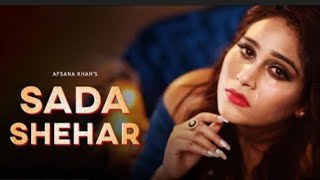 Sada shehar : Afsana khan l official video song l new punjabi song l Msolanki status