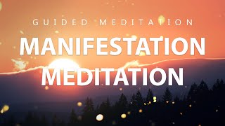 Manifestation Meditation | Guided Visualization Meditation To Manifest Your Goals | LOA
