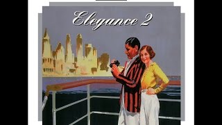 Elegance 2: A Musical Mix From the #1930s & 40s (Past Perfect) #DanceBands #Vocals